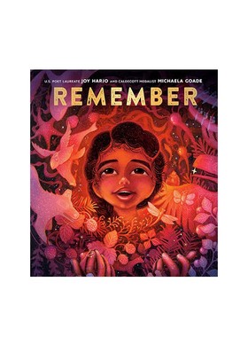 英文原版 Remember 精装 记住 Joy Harjo诗歌改编 艺术插画绘本 Mike Lowery