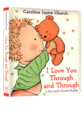 爱的晚安亲子绘本 I Love You Through And Through 我全心全意的爱你 Caroline Jayne Church 卡罗琳杰恩 英文原版儿童认知启蒙