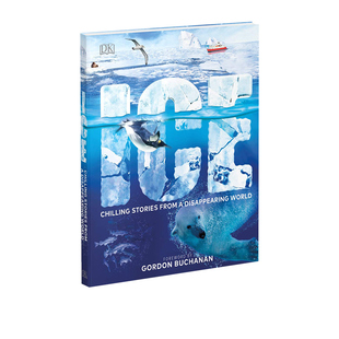DK儿童百科科普读物 DK Ice Chilling Stories from a Disappearing World 冰川时代 探索冰封世界和极地生存者 DK百科书