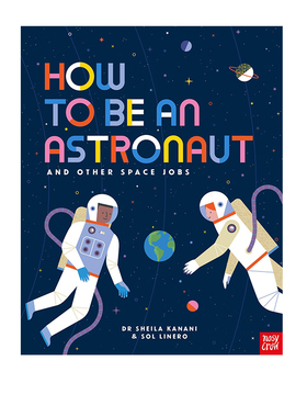 英文原版 How to be an Astronaut and Other Space Jobs如何成为宇航员 太空 附赠纸模型 儿童科普知识绘本 大嘴鸟Nosy Crow