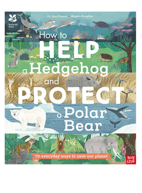 英文原版 National Trust: How to Help a Hedgehog and Protect a Polar Bear 拯救濒危动物 22年新品 大嘴鸟 Nosy Crow
