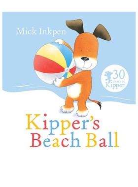 英文原版 小狗奇普 Kipper's Beach Ball 小狗卡皮动画改编 廖彩杏书单 格林纳威大奖作家 Mick Inkpen 经典图画故事绘本