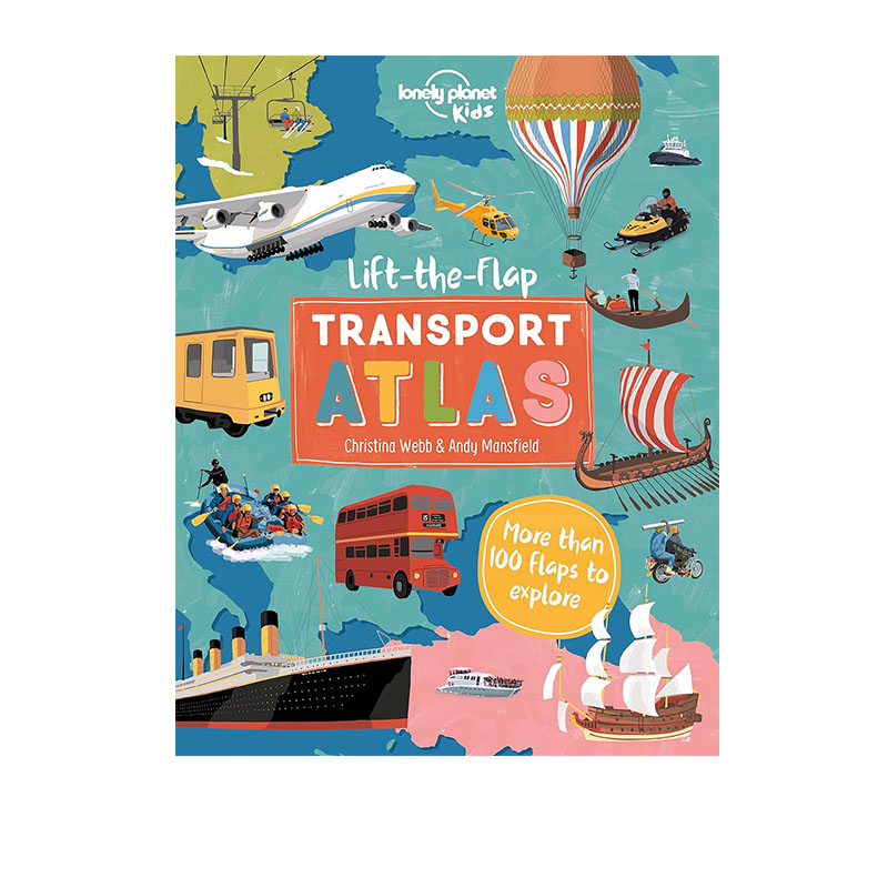 预售 英文原版 LP 孤独星球儿童书 Lonely Planet Kids Lift the Flap Transport Atlas 纸板书 我的第一本翻翻交通大地图