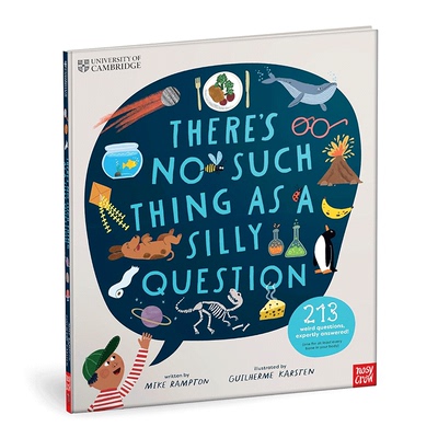 There's No Such Thing as a Silly Question 剑桥大学专家解答 精装 University of Cambridge 英文原版 儿童疑问解答图画书