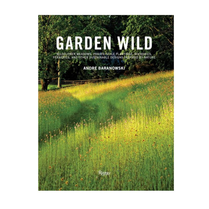预售 Garden Wild: Wildflower Meadows, PrairieStyle Plantings, Rockeries, Ferneries, and Other Sus tainable Designs Inspi