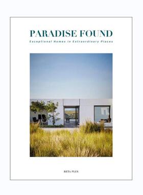 现货 Paradise Found: Exceptional Homes in Extraordinary 发现的天堂:非凡地方的非凡家园进口原版艺术图书画册享它