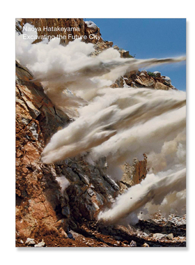 预售 畠山直哉作品集 Naoya Hatakeyama: Excavating the Future City畠山 直哉: 挖掘未来城市 享它 为什么美术馆