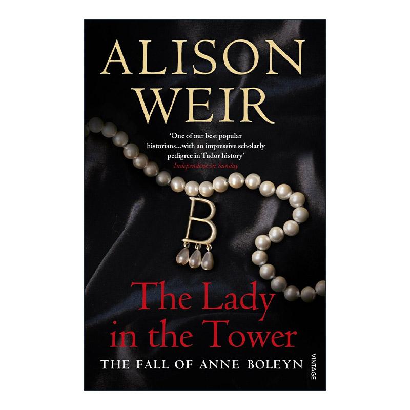 英文原版 The Lady In The Tower 塔中女人 安妮·博林的陨落 艾莉森?威尔Alison Weir 英文版 进口英语原版书籍
