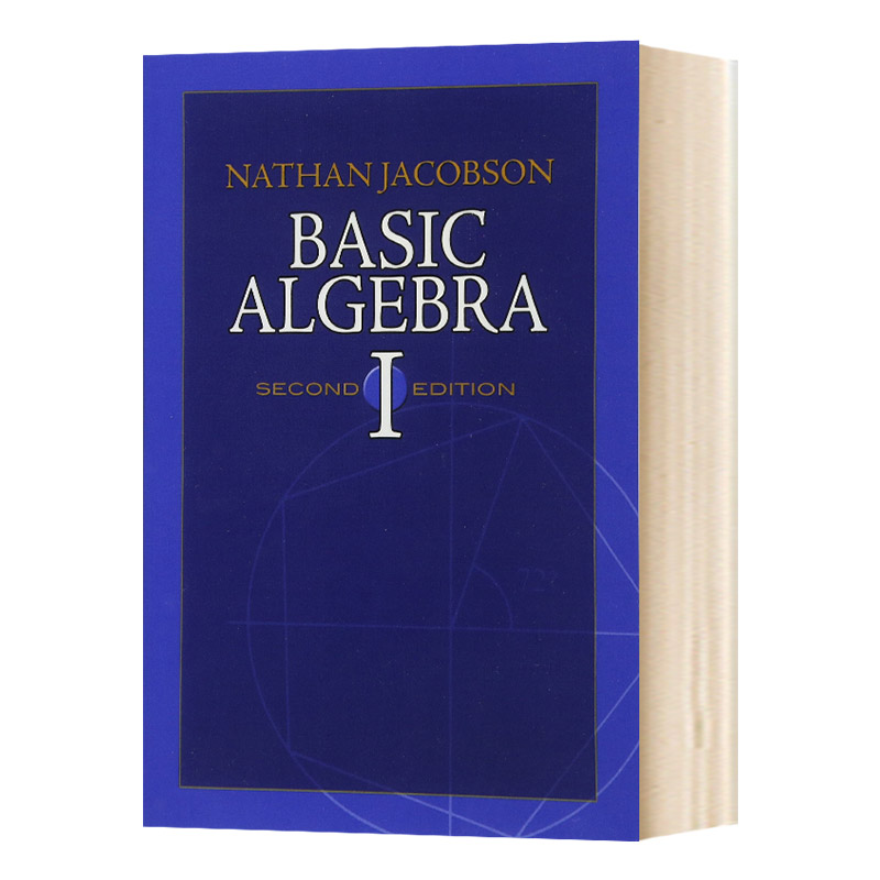 基础代数1 第2版 英文原版 Basic Algebra l 内森雅各布森 Nathan Jacobson 数学参考资料 英文版进口原版英语书籍