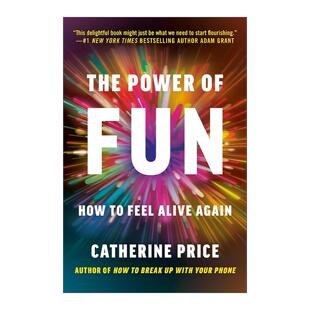 Fun Feel The 如何再次感受到生命 手机断舍离作者凯瑟琳·普赖斯 英文原版 力量 How Power Again Alive 活力 乐趣