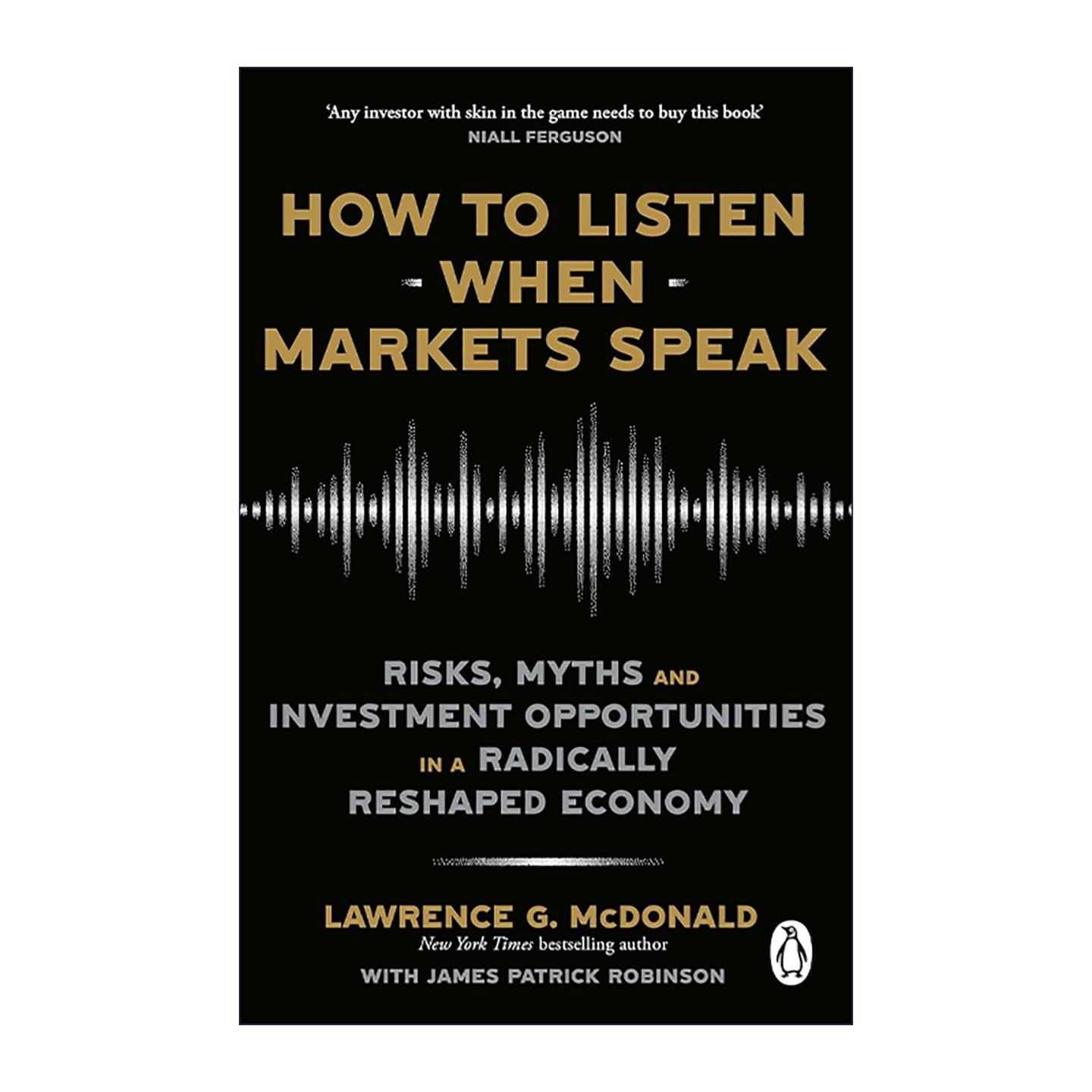 英文原版 How to Listen When Markets Speak 听懂市场 全新经济形势下的风险 难题以及投资机遇 英文版 进口英语原版书籍