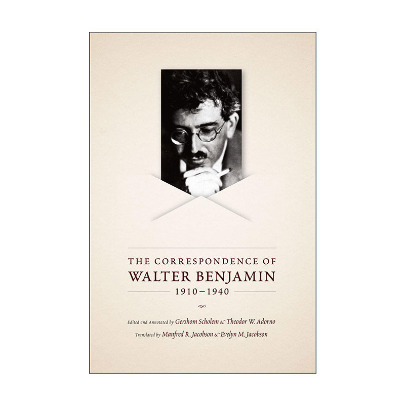 英文原版 The Correspondence of Walter Benjamin 1910-1940 瓦尔特·本雅明书信集 单行道 迎向灵光消逝的年代作者 英文版