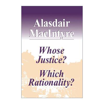 英文原版 Whose Justice Which Rationality谁之正义 何种合理性 麦金太尔 哲学 英文版 进口英语原版书籍