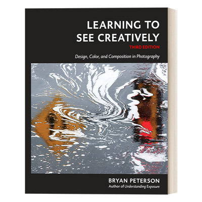 英文原版 Learning to See Creatively 学会创造性观察 摄影中的设计色彩和构图 第三版 Bryan Peterson 英文版 进口英语原版书籍