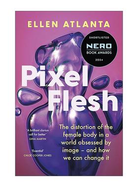 英文原版 Pixel Flesh 像素肉 有毒的美容文化如何伤害女性 社会科学 Ellen Atlanta 英文版 进口英语原版书籍