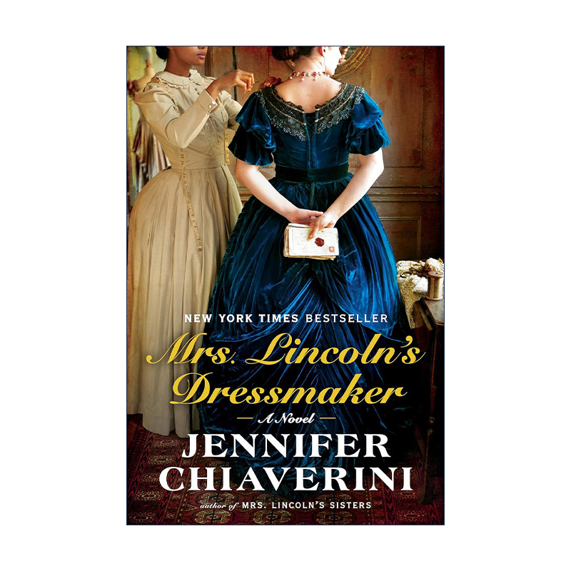 英文原版 Mrs. Lincoln's Dressmaker 林肯夫人的裁缝 历史小说 Jennifer Chiaverini 英文版 进口英语原版书籍