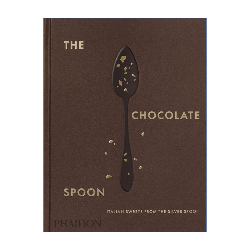 英文原版 The Chocolate Spoon 银勺子出品 意式巧克力甜品大师食谱 精装 英文版 进口英语原版书籍