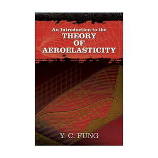 the Aeroelasticity 英文版 书籍 英文原版 Fung Theory Introduction 空气弹性力学引论 进口英语原版
