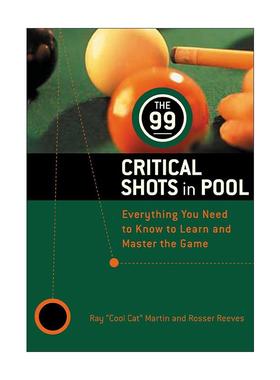 英文原版 The 99 Critical Shots in Pool 台球中的99个关键击球 桌球指南 Ray Martin 英文版 进口英语原版书籍