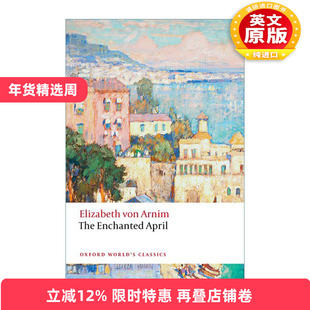 英文原版 The Enchanted April 情迷四月天 伊丽莎白.冯.阿尼姆 牛津世界经典系列 英文版 进口英语原版书籍