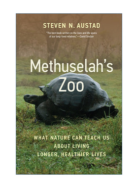 英文原版 Methuselah's Zoo 玛土撒拉的动物园 自然教会我们关于长寿和健康的那些事儿 Steven N. Austad 英文版 进口英语书籍