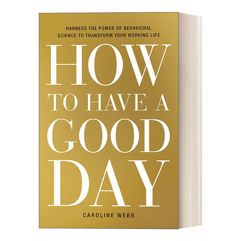 英文原版 How to Have a Good Day 七堂思维成长课 精英群体的行为习惯 Caroline Webb 精装 英文版 进口英语原版书籍
