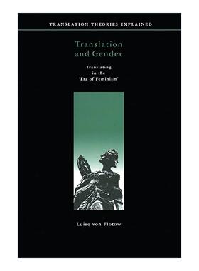 英文原版 Translation and Gender 翻译与性别 女性主义时代的翻译 渥太华大学教授Luise Von Flotow 英文版 进口英语原版书籍