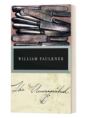 英文原版 The Unvanquished The Corrected Text 没有被征服的 诺贝尔文学奖得主William Faulkner威廉福克纳 英文版 进口英语书