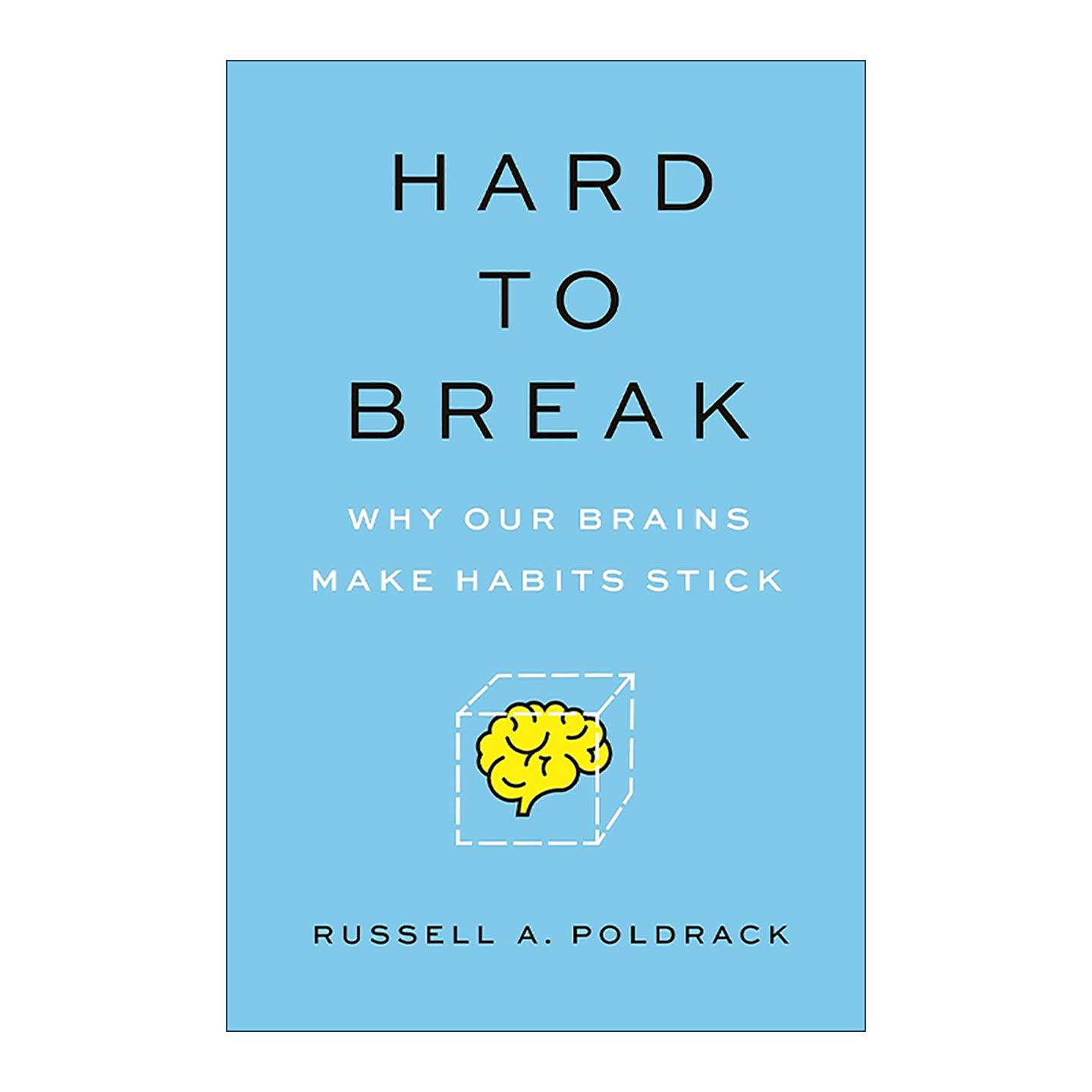 英文原版 Hard to Break 行为惯性 如何成为掌控习惯的高手 斯坦福大学心理学教授拉塞尔·波德拉克 英文版 进口英语原版书籍