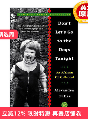 英文原版 Don't Let's Go to the Dogs Tonight 今夜 不要每况愈下 非洲历史传记 Alexandra Fuller 英文版 进口英语原版书籍