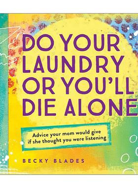 英文原版 Do Your Laundry or You'll Die Alone 洗衣服 否则你会孤独终老 妈妈给女儿的有趣毕业礼物 生活建议 进口英语原版书籍