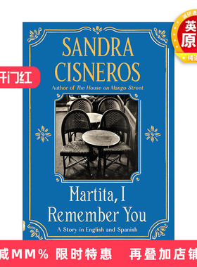 原版 Martita  I Remember You/Martita  te recuerdo 玛蒂塔 我记得你 英西双语版 芒果街上的小屋作者 进口原版书籍