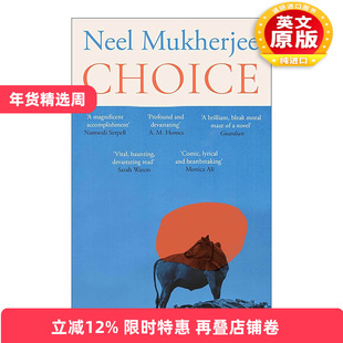 英文原版 Choice 选择 尼尔·穆克吉Neel Mukherjee小说 道德困境下的选择 精装 英文版 进口英语原版书籍