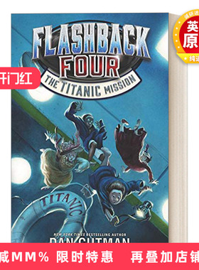 英文原版 Flashback Four 2 The Titanic Mission 闪回四部曲2 泰坦尼克任务 时间旅行 英文版 进口英语原版书籍