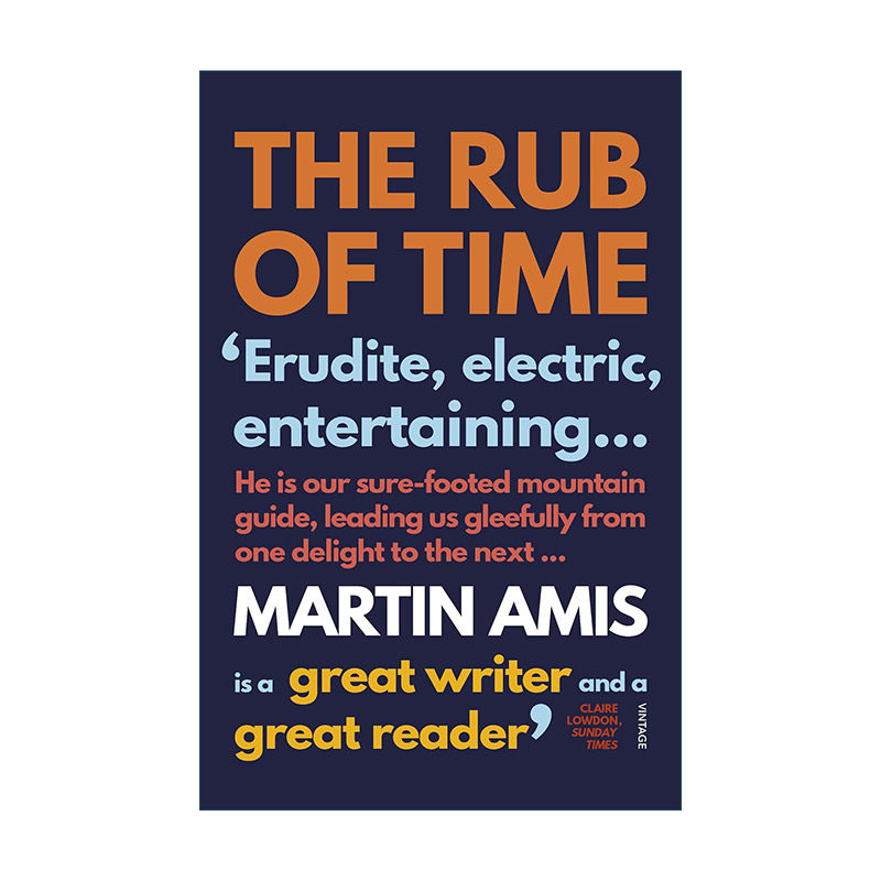 英文原版 The Rub of Time 时间之痕 马丁?艾米斯文集 英文版 进口英语原版书籍