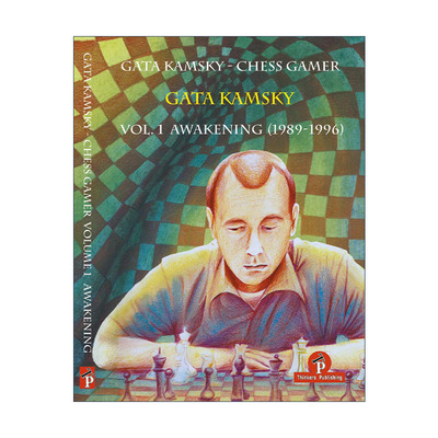 英文原版 Gata Kamsky The Chess Gamer Volume 1 Awakening 1989-1996 加塔·卡姆斯基 国际象棋玩家 卷一 技巧指南 传记英文版