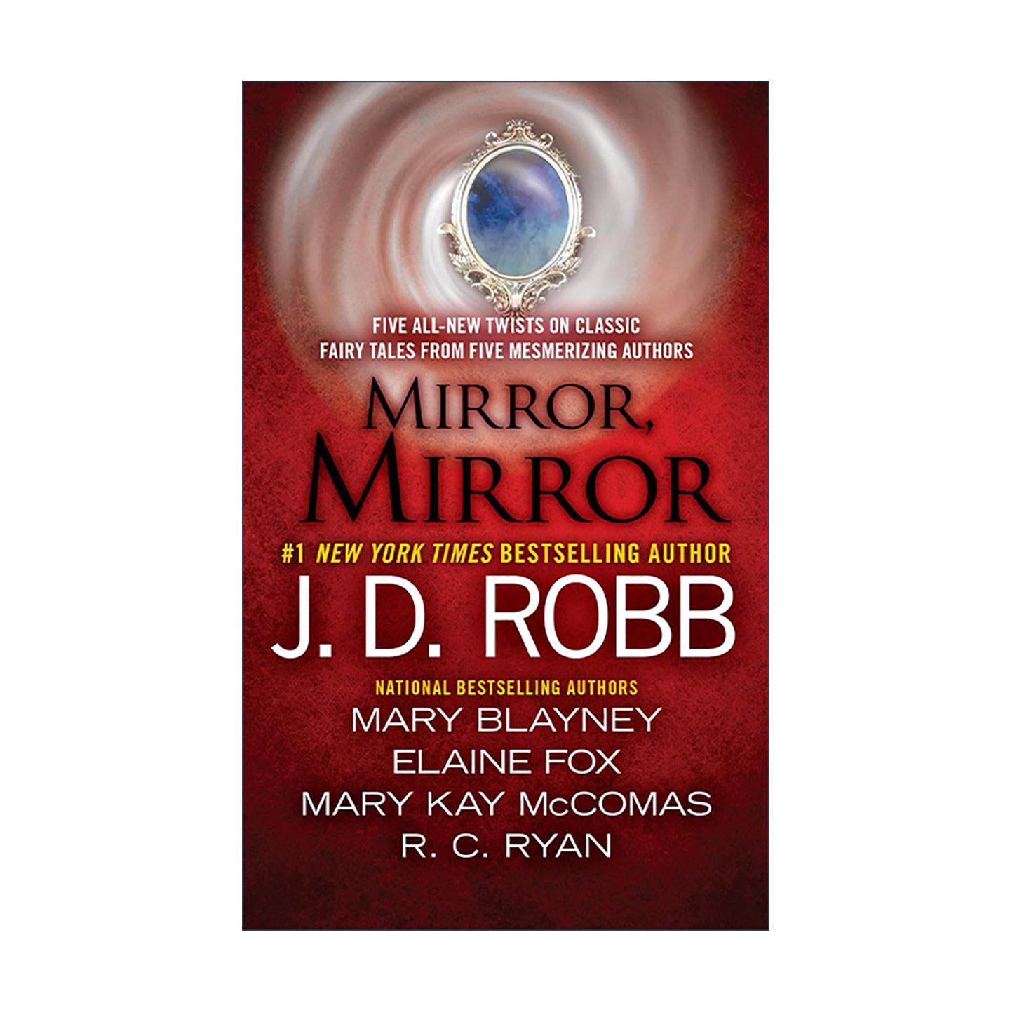 英文原版 Mirror Mirror 镜子 五个经典童话故事反转改编 短片小说集 灰姑娘 睡美人 J. D. Robb 英文版 进口英语原版书籍