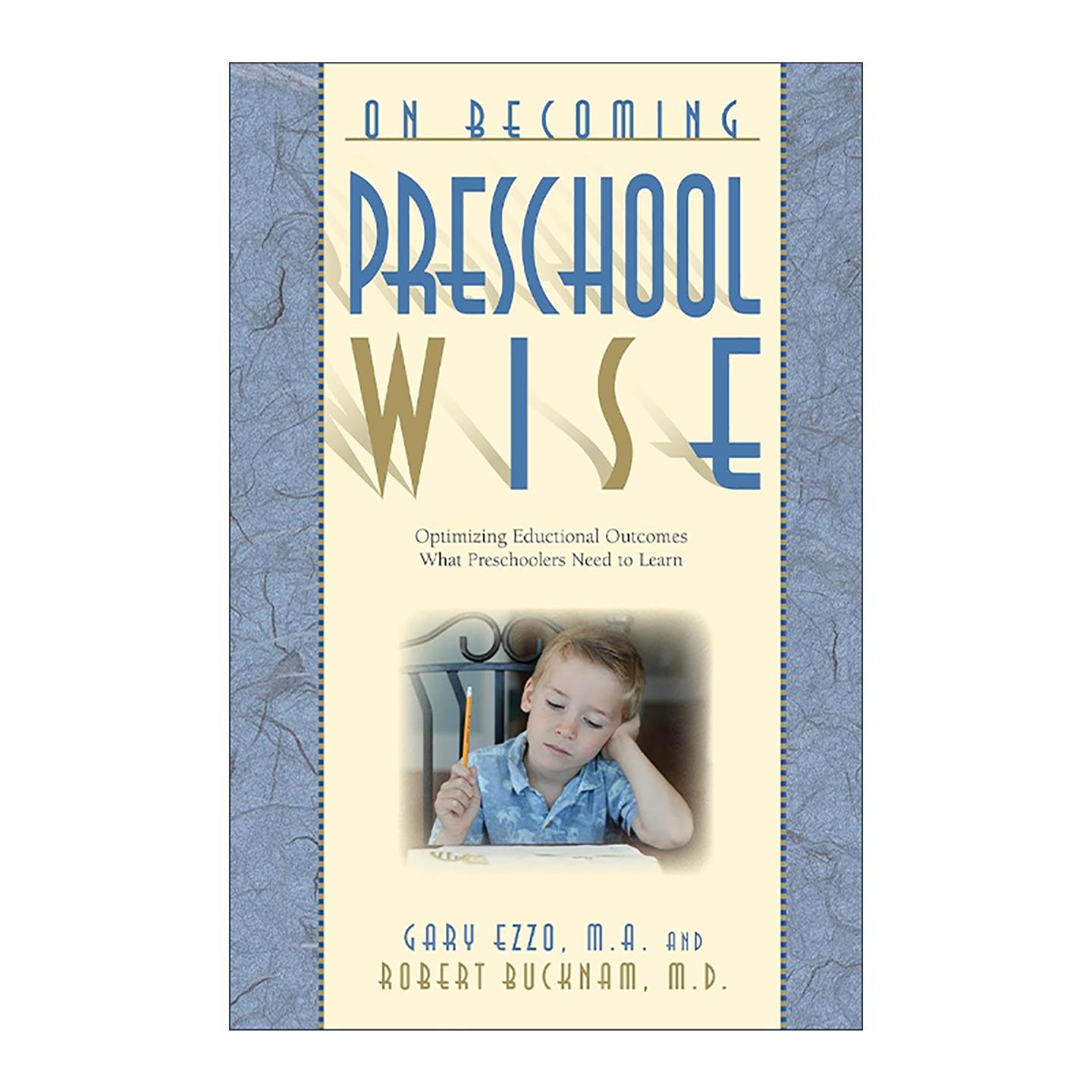 英文原版 On Becoming Preschool Wise 走向懂学龄前儿童之路 学龄前儿童教育发展实用方法 知名育儿专家Gary Ezzo 英文版