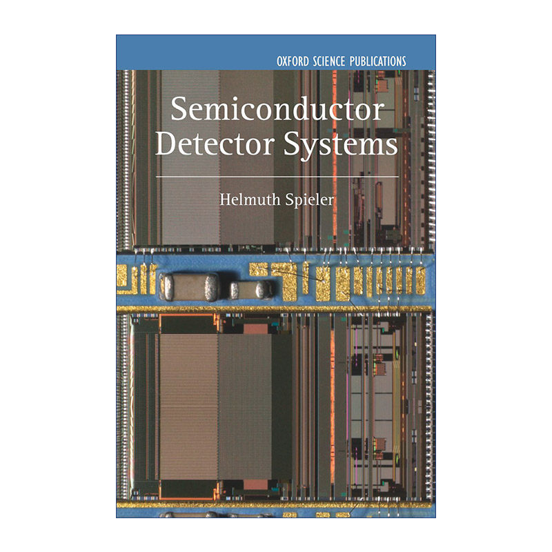 英文原版 Semiconductor Detector Systems 半导体探测器系统 牛津半导体科技系列 精装 英文版 进口英语原版书籍
