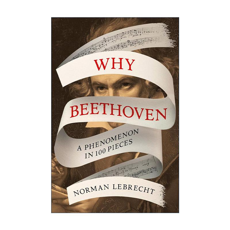 英文原版 Why Beethoven 为什么是贝多芬 英国著名古典音乐评论家Norman Lebrecht 英文版 进口英语原版书籍