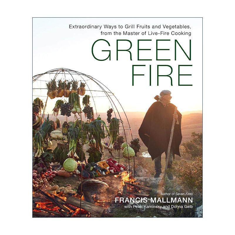 英文原版 Green Fire 绿火 烧烤水果蔬菜的绝妙方法 精装 英文版 进口英语原版书籍