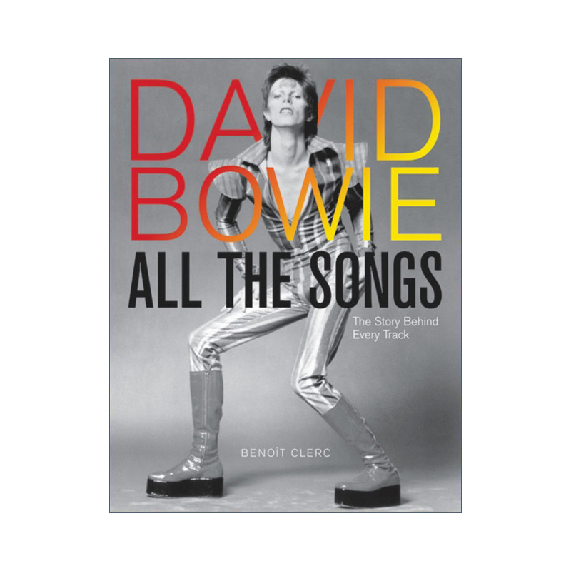英文原版 David Bowie All the Songs 大卫鲍伊 每首歌背后的故事 精装 英文版 进口英语原版书籍图片