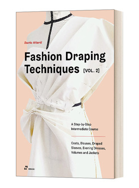 英文原版 Fashion Draping Techniques Vol. 2 时尚立体剪裁技巧 卷二 英文版 进口英语原版书籍