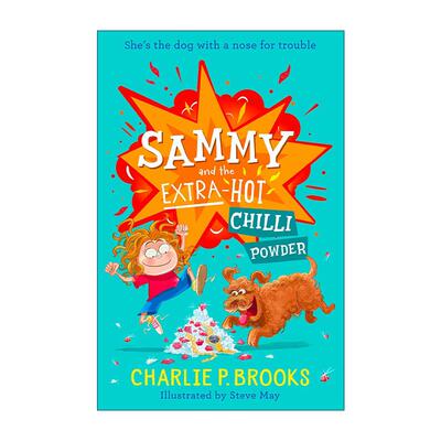 英文原版 Sammy and the Extra-Hot Chilli Powder 萨米与超级辣椒粉 儿童幽默治愈插画章节书 Charlie P. Brooks进口英语原版书籍