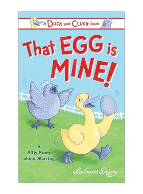 英文原版 That Egg Is Mine 鸭子与孵蛋鸡系列1 学会分享 儿童精装绘本 Liz Goulet Dubois 英文版 进口英语原版书籍