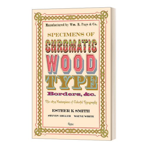 英文原版 精装 Specimens Chromatic Wood Type 色木字体 边框范例 1874个彩色字体设计代表作 英文版 进口英语原版书籍