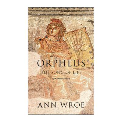 英文原版 Orpheus 聆听俄耳甫斯 生命的旋律与回响 Ann Wroe 英文版 进口英语原版书籍