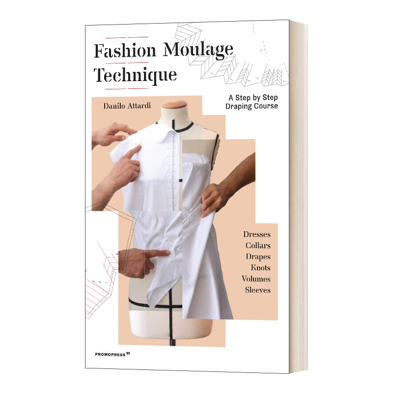 英文原版 Fashion Moulage Technique 时尚印模技术 循序渐进的立体剪裁课程 英文版 进口英语原版书籍