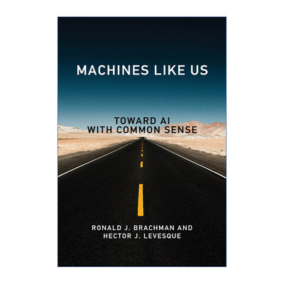 英文原版 Machines Like Us 像我们这样的机器 以常识迈向人工智能 康奈尔大学计算机科学教授Ronald J. Brachman 精装 进口书籍