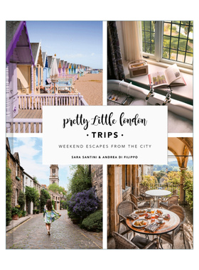英文原版 Pretty Little London Trips Weekend Escapes From the City 50个伦敦近郊短途旅行指南 精装 英文版 进口英语原版书籍
